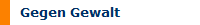 Gegen Gewalt