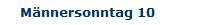 M�nnersonntag 10