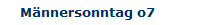 M�nnersonntag o7