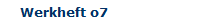Werkheft o7