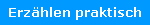 Erz�hlen praktisch